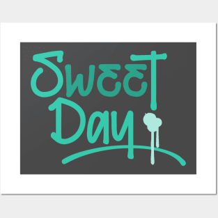 Sweet Day Posters and Art